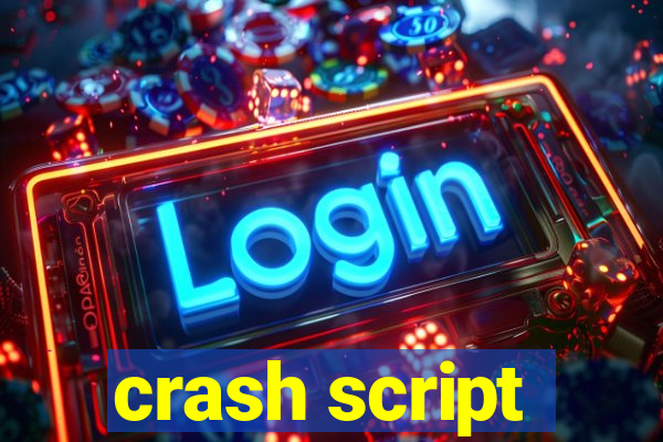 crash script